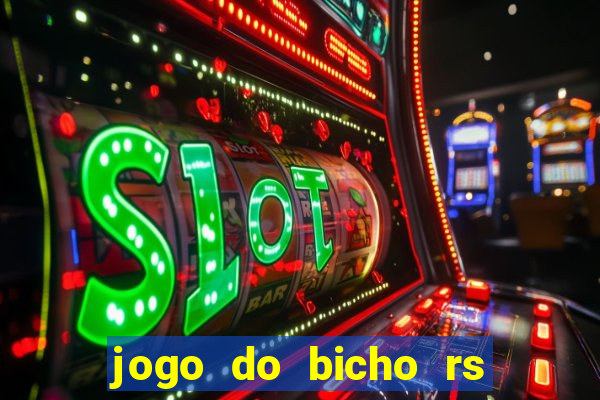 jogo do bicho rs resultado certo de hoje 14h 18h rj hoje